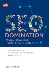 Image of SEO Domination: Teknik Menguasai Mesin Pencari dengan AI