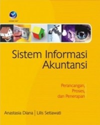 Image of Sistem Informasi Akuntansi: Perancangan, Proses, dan Penerapan