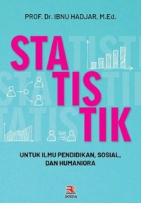 Image of Statistik: Untuk Ilmu Pendidikan, Sosial, dan Humaniora