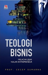 Image of Teologi Bisnis: Melacak Jejak Nalar Entrepeneur