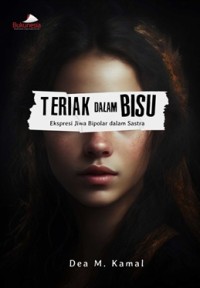 Image of Teriak Dalam Bisu Ekspresi Jiwa bipolar Dalam Sastra