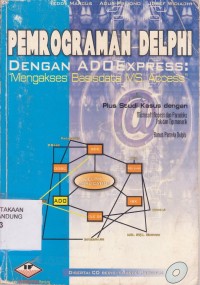 Image of Pemrograman Delphi dengan Adoexpress : Mengakses Basisdata MS. Access