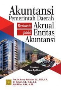 Image of Akuntansi Pemerintah Daerah Berbasis Akrual pada Entitas Akuntansi: Konsep dan Aplikasi