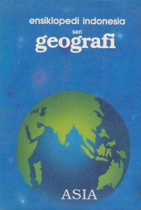 Image of Ensiklopedi Indonesia seri Geografi Asia