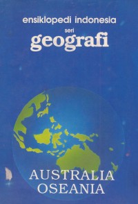 Image of Ensiklopedi Indonesia seri Geografi Australia & Osean