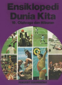 Image of Ensiklopedi Dunia Kita : Olah Raga dan Kehidupan