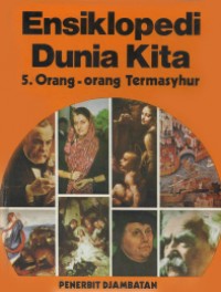 Image of Ensiklopedi Dunia Kita : Orang-Orang Termasyhur