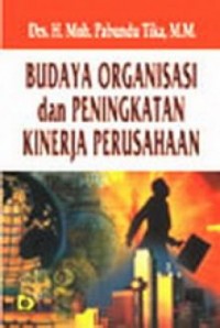 Image of Budaya Organisasi dan Peningkatan Kinerja Perusahaan