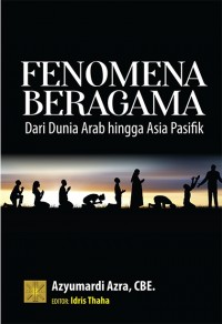 Image of Fenomena Beragama: Dari Dunia Arab hingga Asia Pasifik