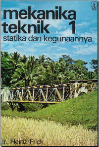 Image of Mekanika Teknik 1 : Statika dan Kegunaannya