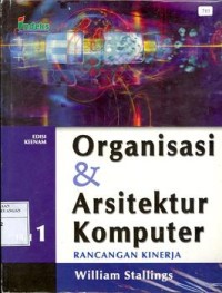Image of Organisasi & Arsitektur Komputer : Rancangan Kinerja Ed. 6 (Jilid 2)