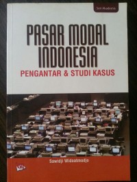 Image of Pasar Modal Indonesia : Pengantar & Studi Kasus