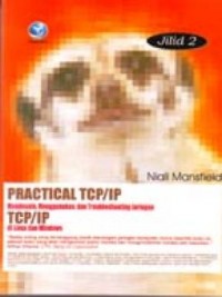 Image of Practical TCP/IP : Mendesain, Menggunakan, dan Troubleshooting Jaringan TCP/IP di Linux dan WIndows Ed. 1 (Jilid 2)