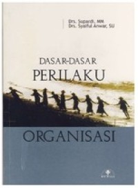 Image of Dasar-dasar Perilaku Organisasi