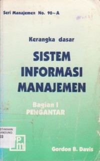 Image of Kerangka Dasar Sistem Informasi Manajemen Bagian 1 Pengantar