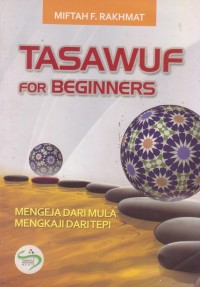 Image of Tasawuf for Beginners: Mengeja Dari Mula Mengkaji Dari Tepi